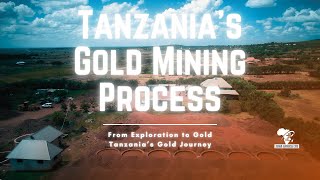 The Complete Gold Mining Process in Tanzania  From Exploration to Final Product [upl. by Fleda]