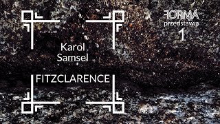 Karol Samsel FITZCLARENCE fragment 1 [upl. by Angelique]