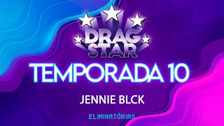 DRAGSTAR SE10ED04  ELIMINATÓRIAS  JENINE BLCK [upl. by Angid]