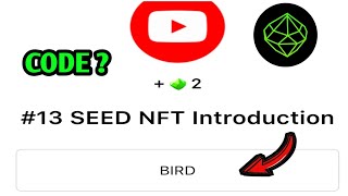 SEED Verify Code  13 SEED NFT Introduction  SEEDS New Video Code  Seed Code  Seed Video Code [upl. by Tija]