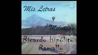 MIS LETRAS Y MELODÍAS  Ricardo Ramallo [upl. by Ennailuj]