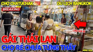 Ngỡ ngàng LẠC VÀO CHỢ NHIỀU GÁI ĐẸP  BÁN ĐỦ THỨ MÓN RẺ CHƯA TỪNG THẤY  CHATUCHAK MARKET BANGKOK [upl. by Baer]