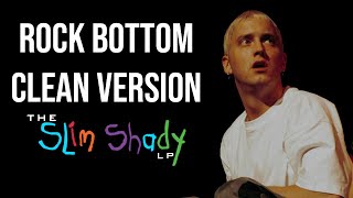 Eminem  Rock Bottom Clean Version [upl. by Annecorinne]