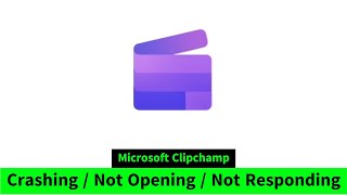 Microsoft Clipchamp Crashing  Not Opening  Not Responding  Not Working Easy FIX Two Steps [upl. by Neyud]