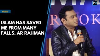 Islam has saved me from many falls AR Rahman [upl. by Notsa]