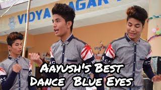 Aayushs Best Dance  Blue Eyes didihat blueeyes [upl. by Adrian]