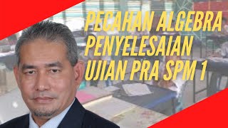 Soalan 5 Ujian Math Pra SPM Ungkapan Algebra Pecahan Algebra [upl. by Affra]