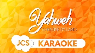 Yahweh  Christine DClario Karaoke [upl. by Haldan]