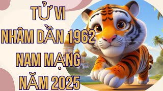 Tử vi nhâm dần 1962 nam mạng năm 2025 [upl. by Ethyl]