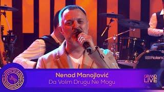 Nenad Manojlovic  DA VOLIM DRUGU NE MOGU  Ork NNK  Live Performance Grand Production [upl. by Areemas]