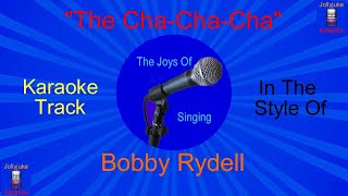 The ChaChaCha  Karaoke Track  In The Style Of  Bobby Rydell [upl. by Eugeniusz]