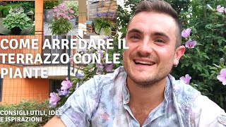 COME ARREDARE IL TERRAZZO CON LE PIANTE  IDEE E ISPIRAZIONI [upl. by Ytsirt211]