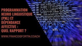 Coaching PNL et dépendance affective  quel rapport [upl. by Anirhtak]