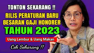 🔴SELURUH HONORER CEK SEKARANG JUGA ATURAN BARU BESARAN GAJI HONORER TAHUN 2023 [upl. by Warp]