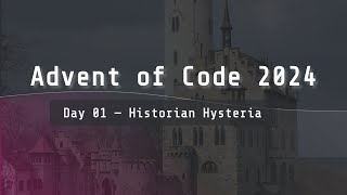 Advent of Code 2024  Day 01 quotHistorian Hysteriaquot [upl. by Francesco]