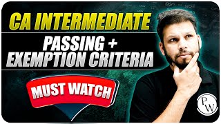 CA Inter Passing and Exemption Criteria Detailed Video  CA Intermediate by PW [upl. by Revkah410]