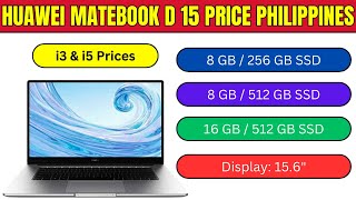 Huawei Matebook D 15 Price Philippines  i3 amp i5 8 GB 16 GB 256 GB 512 GB SSD Specs [upl. by Caruso]