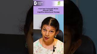 Cognitive Behaviour Therapy or CBT to Treat PTSD or Stress DisorderMsHema Sampath Doctors Circle [upl. by Esirahc]