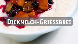 Fruchtiger DickmilchGrießbrei  KAESESELBERDE [upl. by Aysab]