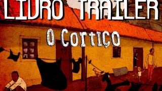 Livro Trailer  O Cortiço [upl. by Ariek]