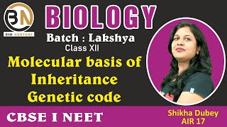 MOLECULAR BASIS OF INHERITANCE GENETIC CODE  CLASS XII BIOLOGY NEET 2025 LAKSHYA BATCH [upl. by Karsten]