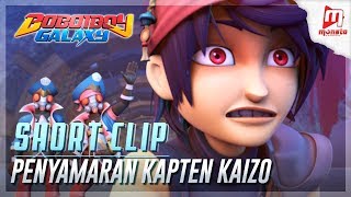 BoBoiBoy Galaxy Clip  Penyamaran Kapten Kaizo ☀ [upl. by Apostles540]