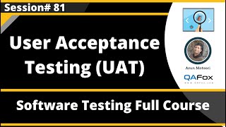 User Acceptance Testing UAT Software Testing  Session 81 [upl. by Yarb520]