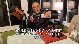 Simple Astrophotography With A Telescope and DSLR Part 1 [upl. by Calle]