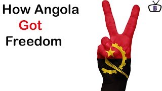 How Angola Gained Independence [upl. by Acined]