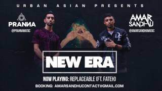 04  Amar Sandhu amp PRANNA  Replaceable ft Fateh [upl. by Abba]