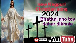 new Nagpuri Christian song💐💐💐🌹🌹🌹Bhatkal aho toy dahar dikhale✝️✝️✝️✝️ new Sadri songbijay [upl. by Corby]