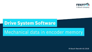 EN Bosch Rexroth Drive System Software  Mechanical data in encoder memory [upl. by Madelon656]