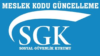 SGK Meslek Kodu Güncelleme Nasıl Yapılır [upl. by Martinson]