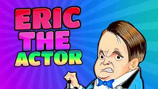 Eric the Actor  Eric the Midget 15 [upl. by Enirehtakyram]