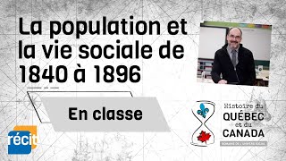 Révision  La population et la vie sociale de 1840 à 1896 [upl. by Tankoos]