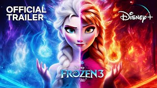 FROZEN 3 OFFICIAL TRAILER  DISNEY FROZN 3 FIRST LOOK 2025 [upl. by Bledsoe513]