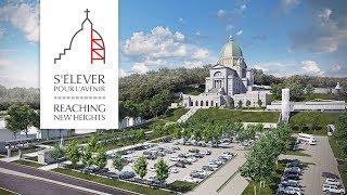 Sélever pour lavenir — Le grand projet daménagement de lOratoire SaintJoseph [upl. by Sidonius]