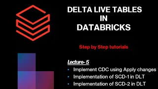 Delta Live Tables  change data capture CDC in DLT  SCD1 and SCD 2  Apply Changes DLT [upl. by Albina295]