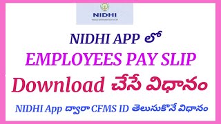 HOW TO DOWNLOAD EMPLOYEE PAY SLIP FROM NIDHI APP AND HOW TO KNOW CFMS ID IN NIDHI APP [upl. by Jared521]