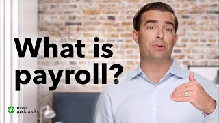 What is Payroll Introduction to Payroll  QuickBooks Payroll [upl. by Lelith]