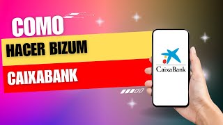 Como Hacer Bizum En Caixabank [upl. by Joon763]