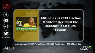 ANC holds its 2019 Election Manifesto Review at the Dobsonville Stadium [upl. by Moguel]