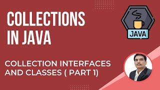 Java Collections FrameworkPart2  Interfaces And Classes [upl. by Jedediah]