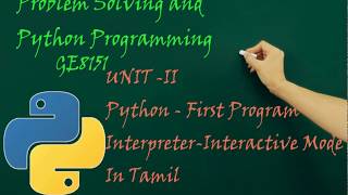 Python First Program  Interactive Mode amp Script Mode  Explained in Tamil [upl. by Matusow]