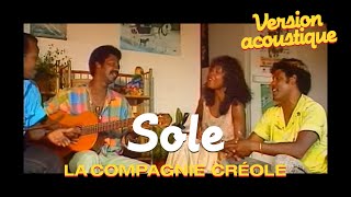 La Compagnie Créole  Sole Version Acoustique [upl. by Stanway]