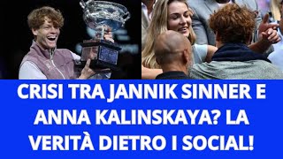 CRISI TRA JANNIK SINNER E ANNA KALINSKAYA LA VERITÀ DIETRO I SOCIAL [upl. by Yelkao]