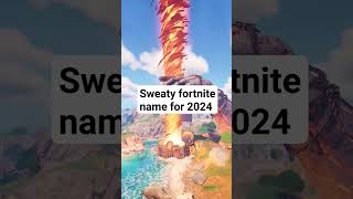 sweaty fortnite names for 2024 [upl. by Ecart514]