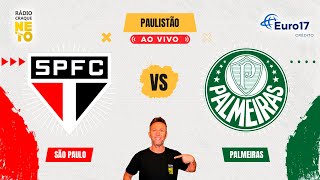 São Paulo x Palmeiras  AO VIVO  Campeonato Paulista 2024  Rádio Craque Neto [upl. by Cooe]