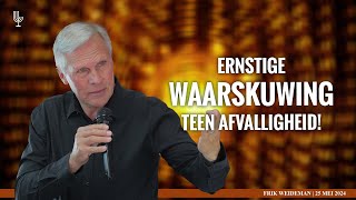 Ernstige WAARSKUWING teen Afvalligheid  Frik Weideman  Menorah Tabernakel [upl. by Gold]