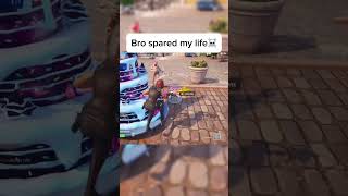 Bro spared my life☠️🙏 fortnite fortniteshorts fortnitefunny [upl. by Hasheem54]